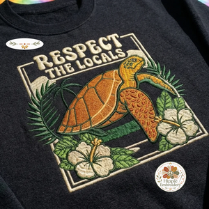 Embroidered Respect the Locals Sweatshirt, Save Turtles Shirt