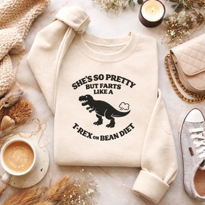 Embroidered She So Pretty Farts Like A T Rex Sweatshirt, Funny