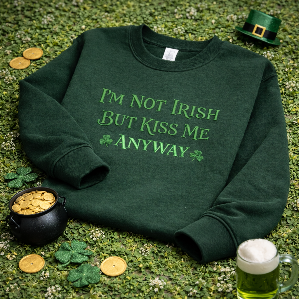 Embroidered St Patricks Day Sweatshirt, Funny Irish Quote Top
