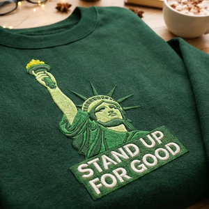Embroidered Stand Up For Good Sweatshirt, Civil Rights Top