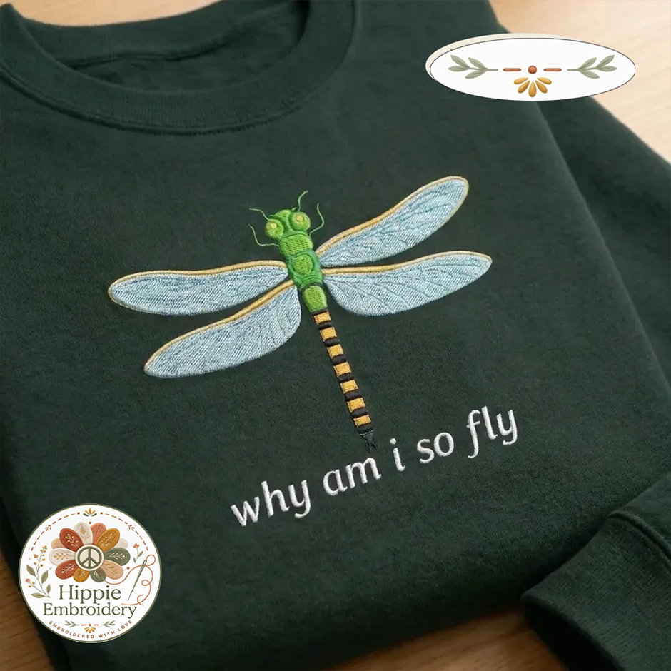 Embroidered Why Am I So Fly Shirt, Dragonfly Pun Crewneck