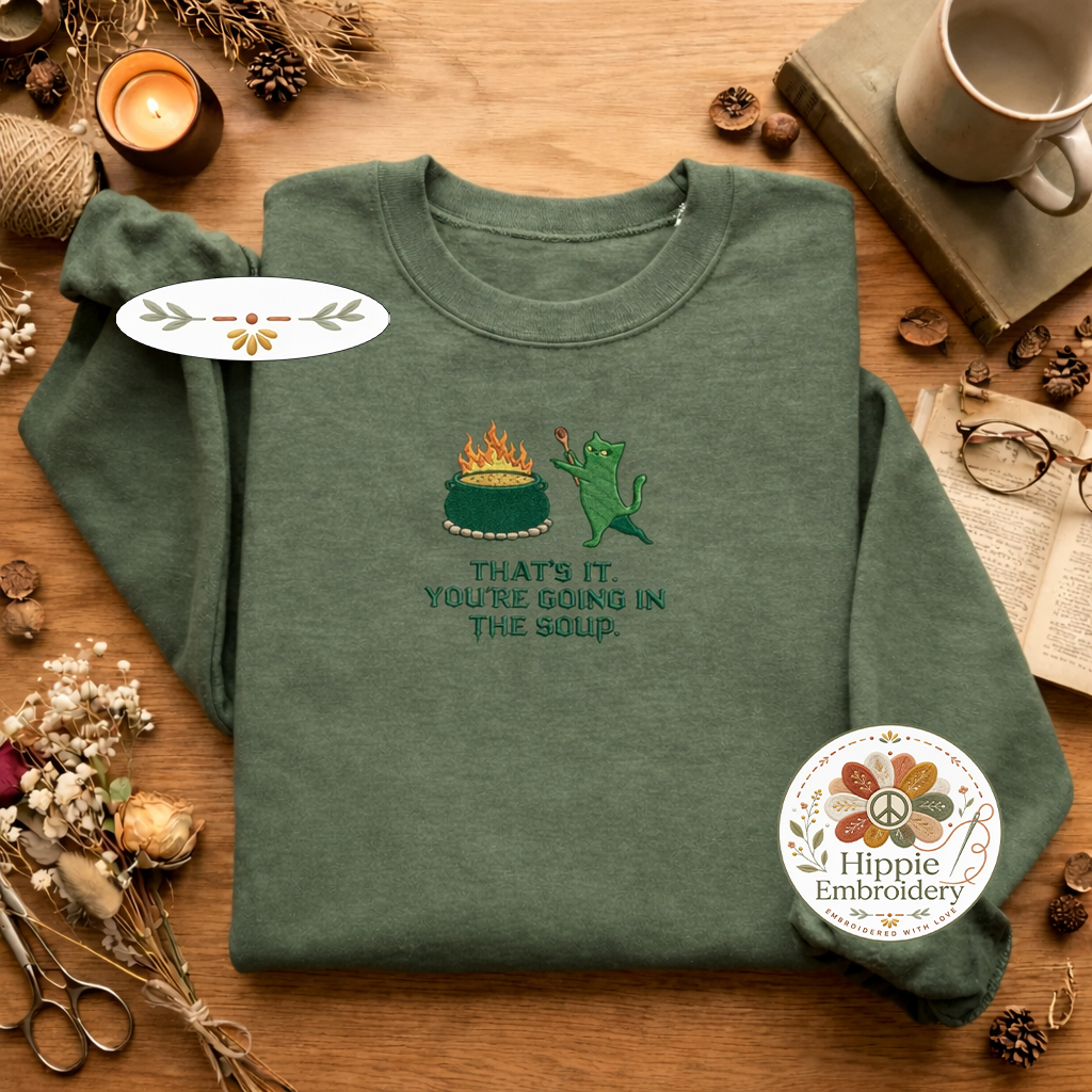 Embroidered You're Going In The Soup Shirt, Grumpy Witchy Cat Crew