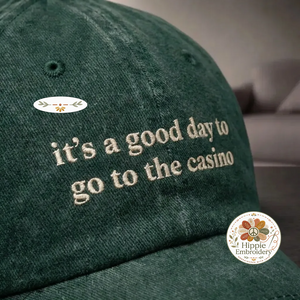Good Day To Go To Casino Embroidered Hat, Lucky Cap