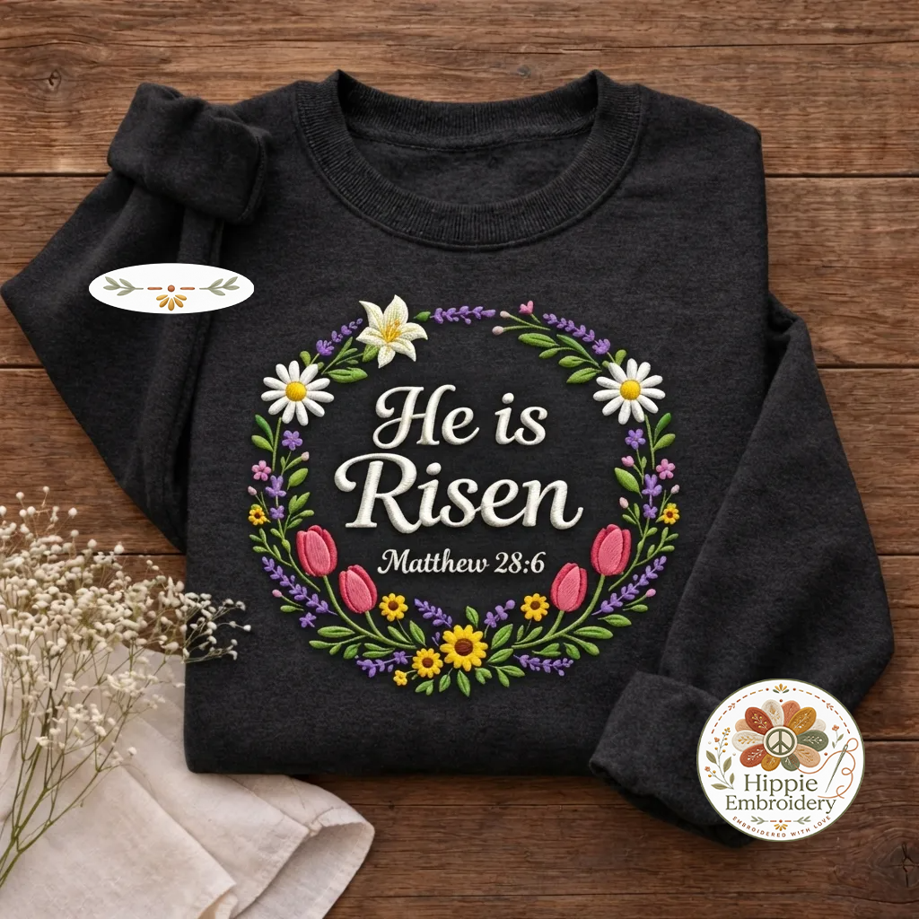 He Is Risen Embroidered Sweatshirt, Christian Easter Floral Shirt