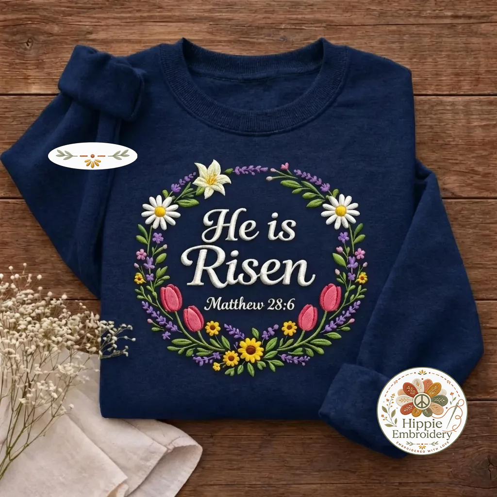 He Is Risen Embroidered Sweatshirt, Christian Easter Floral Shirt