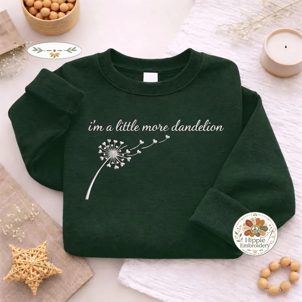 I'm a Little More Dandelion Sweatshirt, Mental Health Crewneck