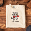 Why I Oughta Funny Cat Embroidered T-shirt  Boxing Kitten Tee